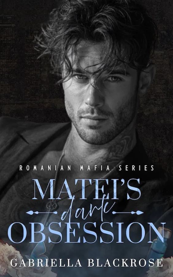 Matei's Dark Obsession